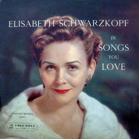 Elisabeth Schwarzkopf - In Songs You Love