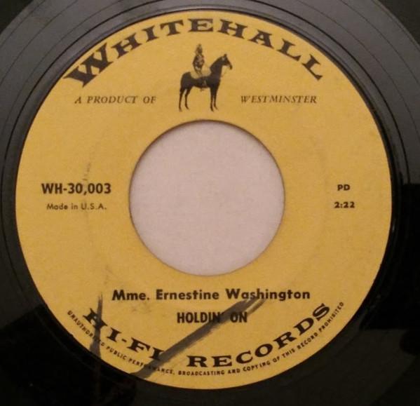 Ernestine Washington - Holdin' On / Come Ye Disconsolate