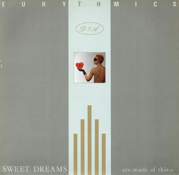 Eurythmics - Sweet Dreams (Are Made Of This)