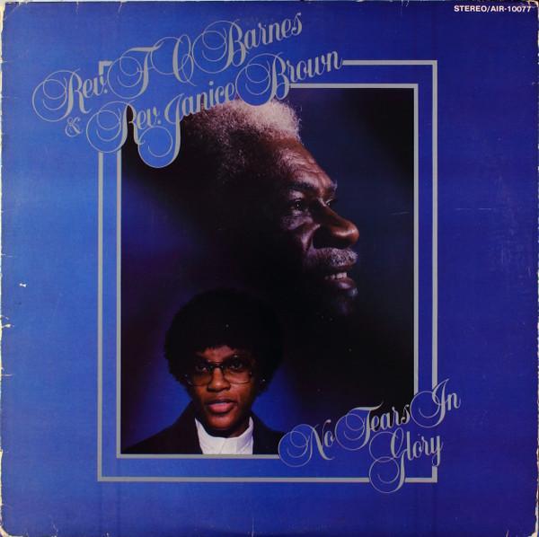 Fair Cloth Barnes, Rev. Janice Brown - No Tears In Glory