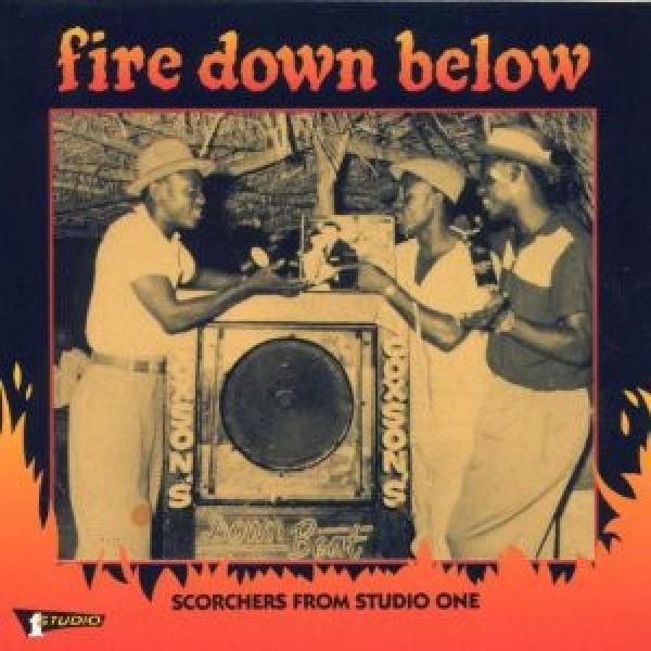  - Fire Down Below: Scorchers From Studio One
