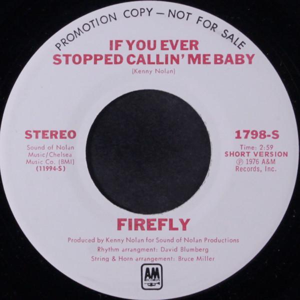 Firefly (10) - If You Ever Stopped Callin' Me Baby