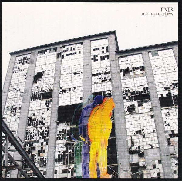 Fiver - Let It All Fall Down