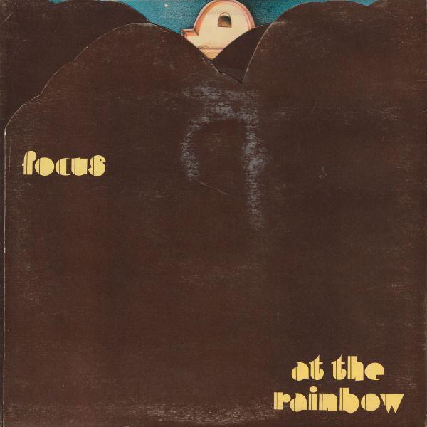 Focus  - At The Rainbow