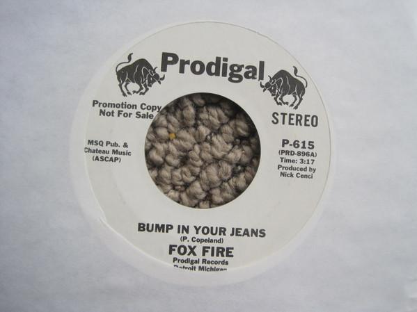 Fox Fire (4) - Bump In Your Jeans