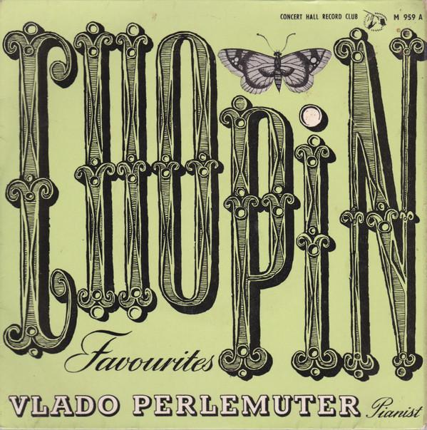 Frédéric Chopin, Vlado Perlemuter - Chopin Favourites