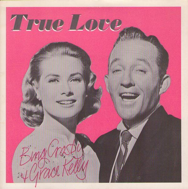Frank Sinatra, Bing Crosby, Grace Kelly - True Love / Well Did You Evah?