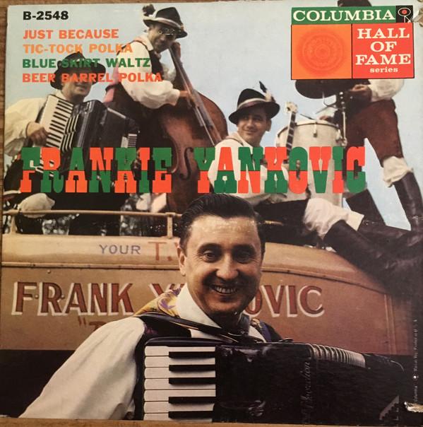 Frankie Yankovic And His Yanks - Just Because / Tic Tock Polka