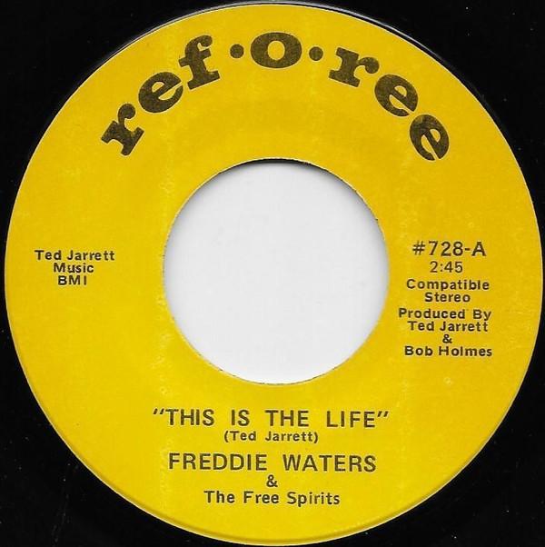 Freddie Waters, The Free Spirits (2) - This Is The Life / The Winning Horse