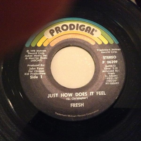 Fresh (19) - Just How Does It Feel