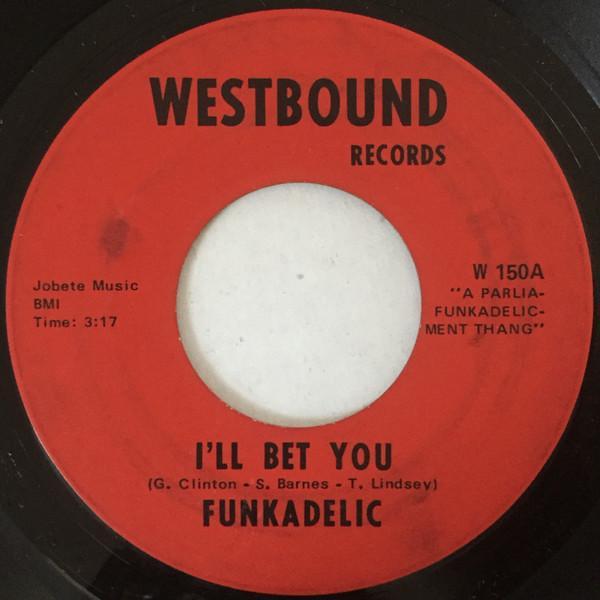 Funkadelic - I'll Bet You / Qualify & Satisfy