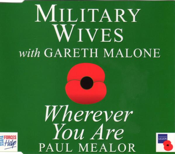 Gareth Malone, Military Wives, Paul Mealor - Wherever You Are
