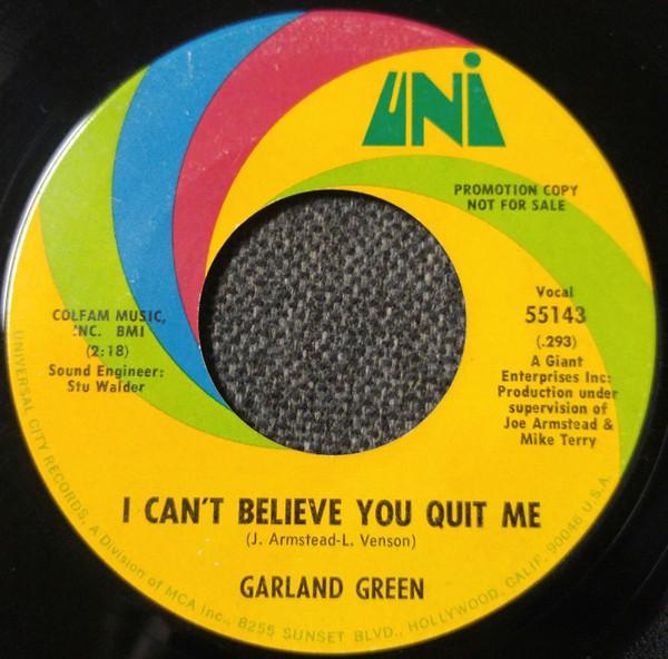 Garland Green - I Can't Believe You Quit Me / Jealous Kind Of Fella