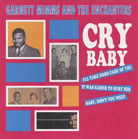 Garnet Mimms And The Enchanters - Cry Baby