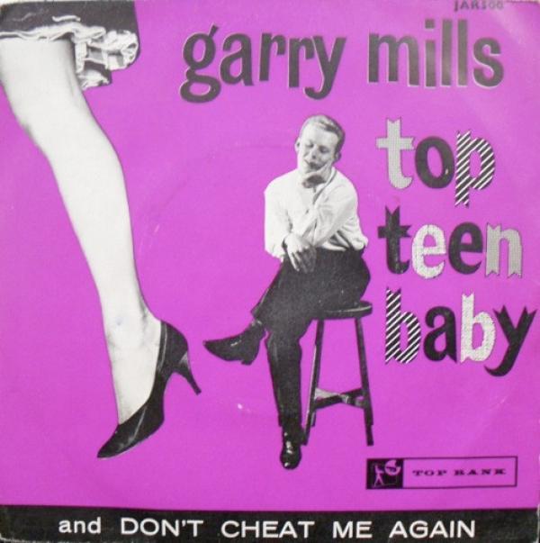 Garry Mills - Top Teen Baby