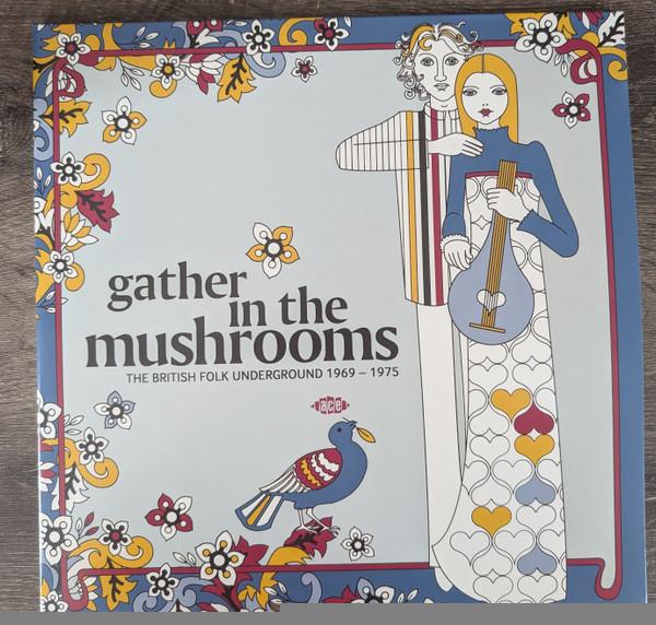  - Gather In The Mushrooms (The British Folk Underground 1969 - 1975)