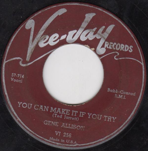 Gene Allison - You Can Make It If You Try / Hey, Hey, I Love You