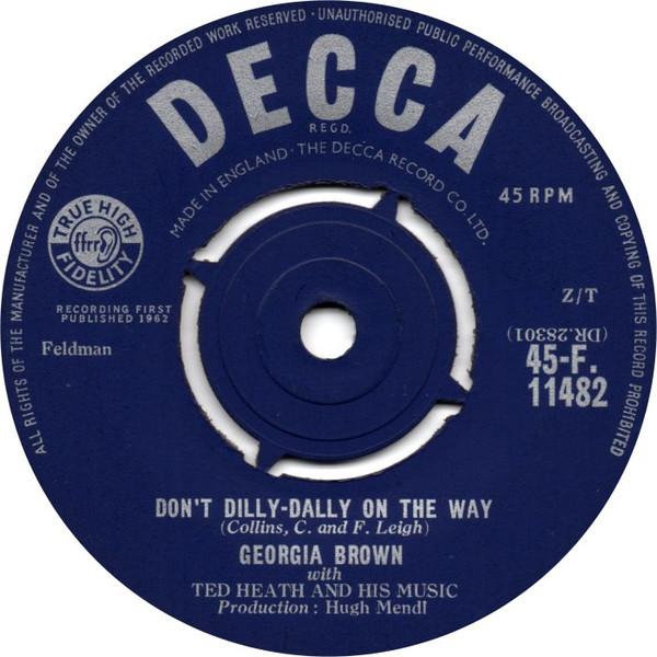 Georgia Brown, Ted Heath And His Music - Don't Dilly-Dally On The Way
