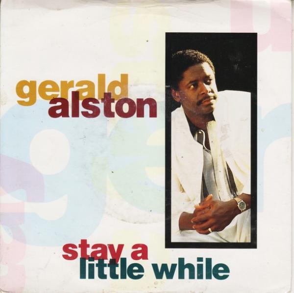 Gerald Alston - Stay A Little While