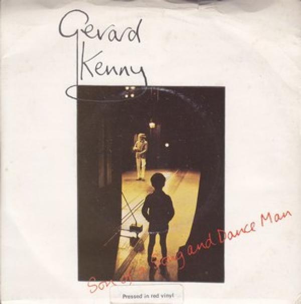 Gerard Kenny - Son Of A Song And Dance Man