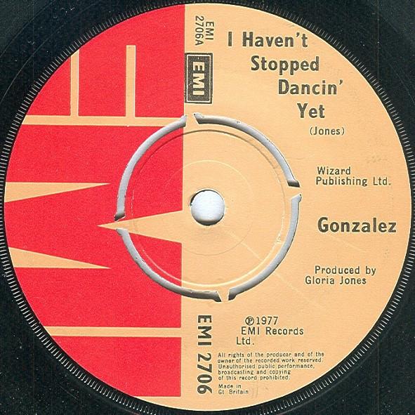 Gonzalez - I Haven't Stopped Dancin' Yet / Carnival