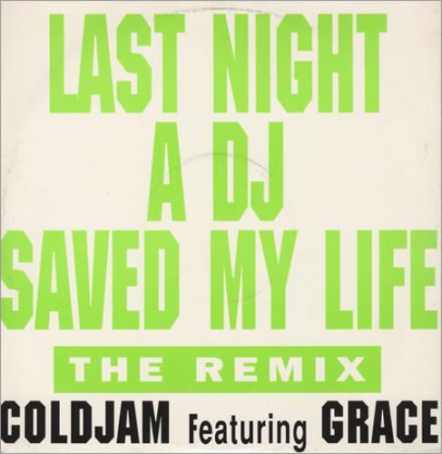 Grace , ColdJam - Last Night A DJ Saved My Life (The Remix)