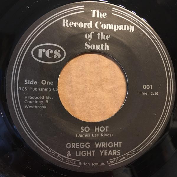 Gregg Wright & Light Years - So Hot / Searching For The Love