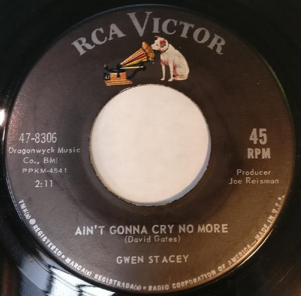 Gwen Stacey  - Ain't Gonna Cry No More / Give Thanks To A Friend