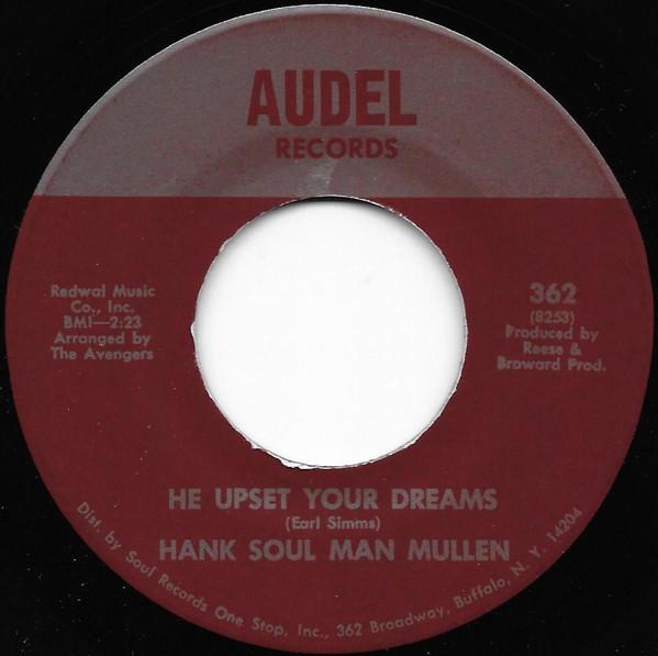 Hank Soul Man Mullen - He Upset Your Dreams / Listen