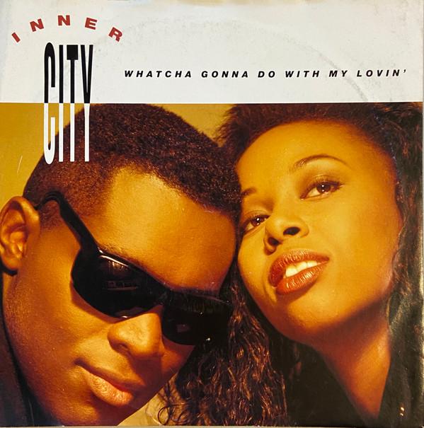 Inner City - Whatcha Gonna Do With My Lovin'