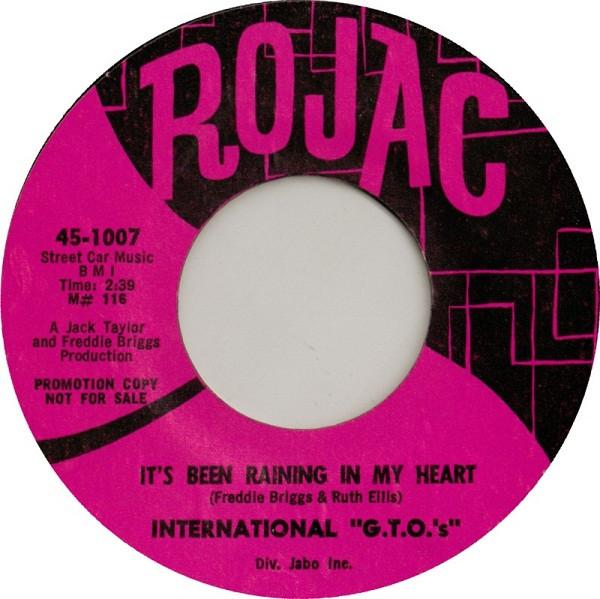 International G.T.O.'s - It's Been Raining In My Heart / I Love My Baby