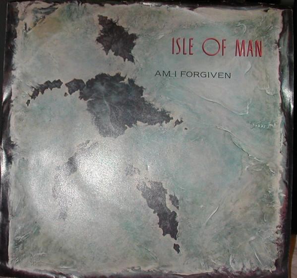 Isle Of Man - Am I Forgiven