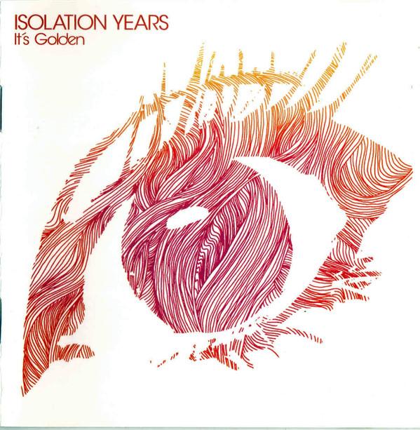 Isolation Years - It's Golden