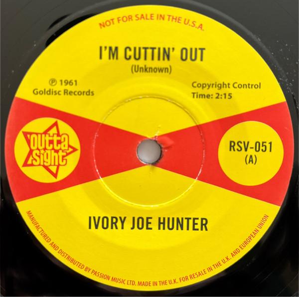 Ivory Joe Hunter - I'm Cuttin' Out / You Only Want Me When You Need Me