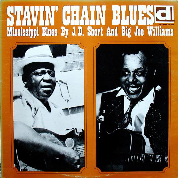 J. D. Short, Big Joe Williams - Stavin' Chain Blues