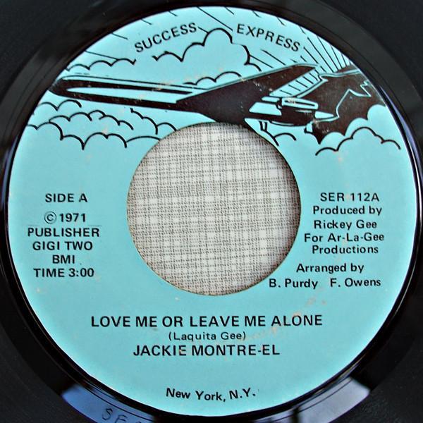 Jackie Montre El - Love Me Or Leave Me Alone