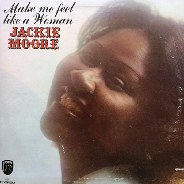 Jackie Moore - Make Me Feel Like A Woman