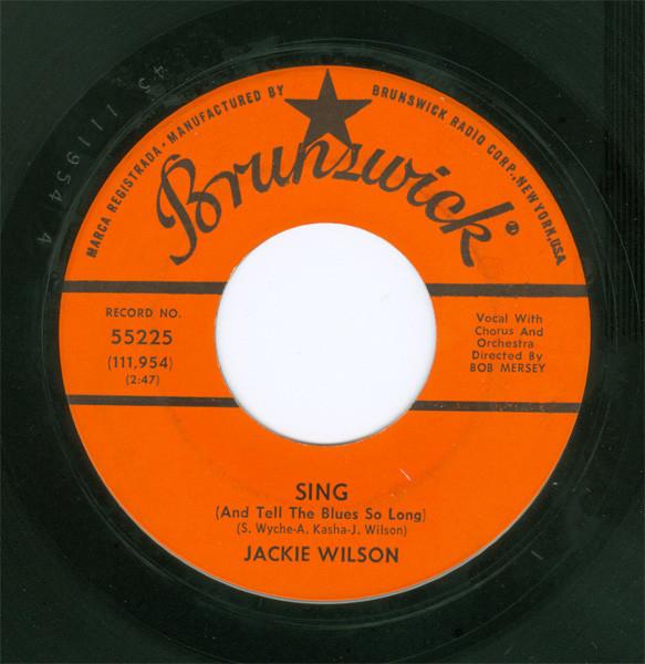 Jackie Wilson - Sing (And Tell The Blues So Long) / Hearts