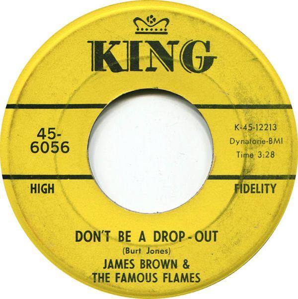 James Brown & The Famous Flames - Don't Be A Drop-Out