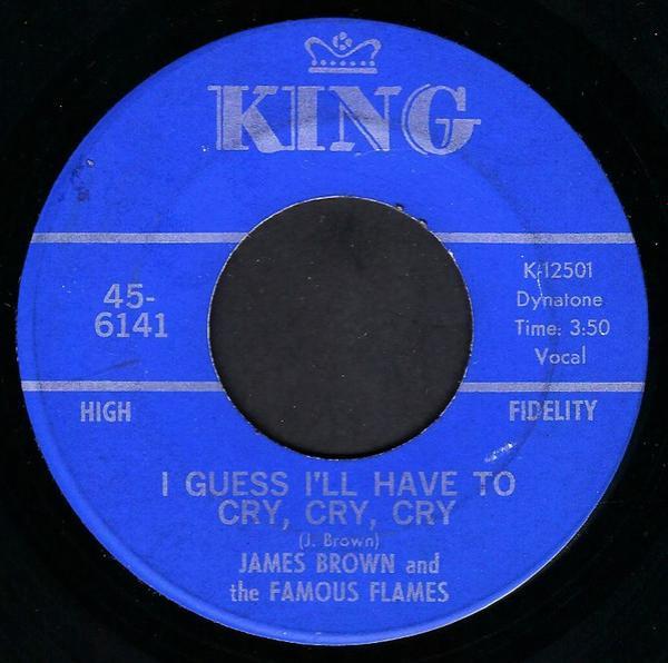James Brown & The Famous Flames - I Guess I'll Have To Cry, Cry, Cry