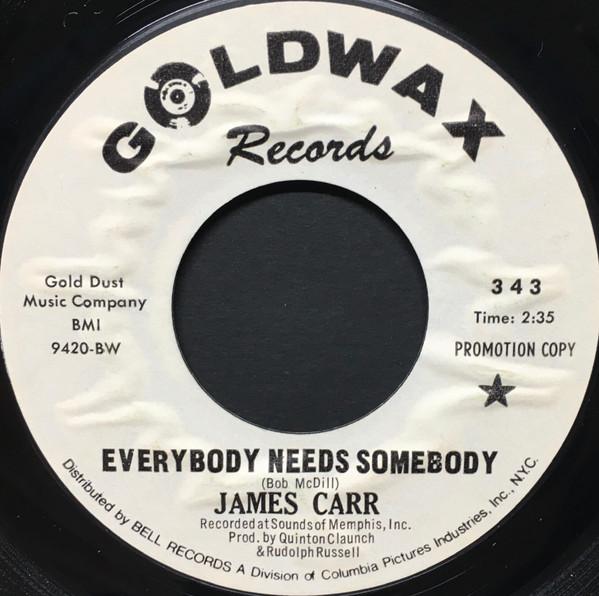 James Carr - Everybody Needs Somebody