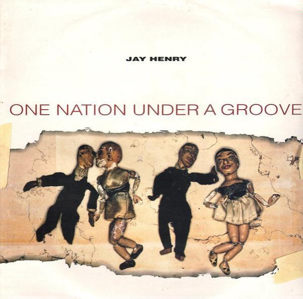 Jay Henry  - One Nation Under A Groove