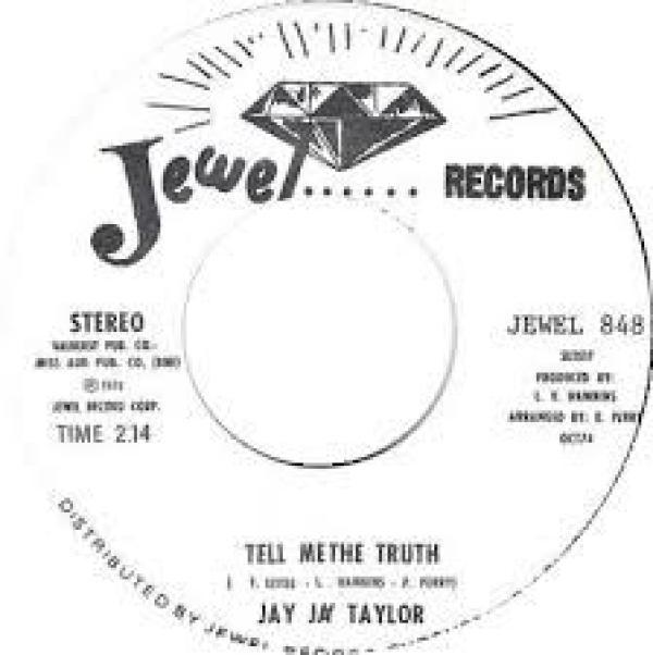 Jay Jay Taylor - Tell Me The Truth / I'm Not Tired Yet