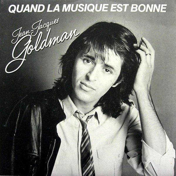 Jean-Jacques Goldman - Quand La Musique Est Bonne