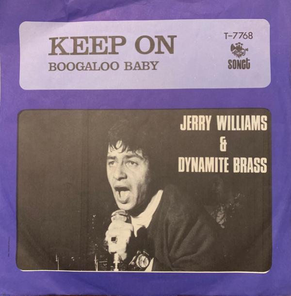 Jerry Williams (3), Dynamite Brass - Keep On / Boogaloo Baby