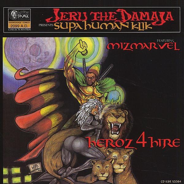 Jeru The Damaja, Miz Marvel, Supahuman Klik - Heroz 4 Hire