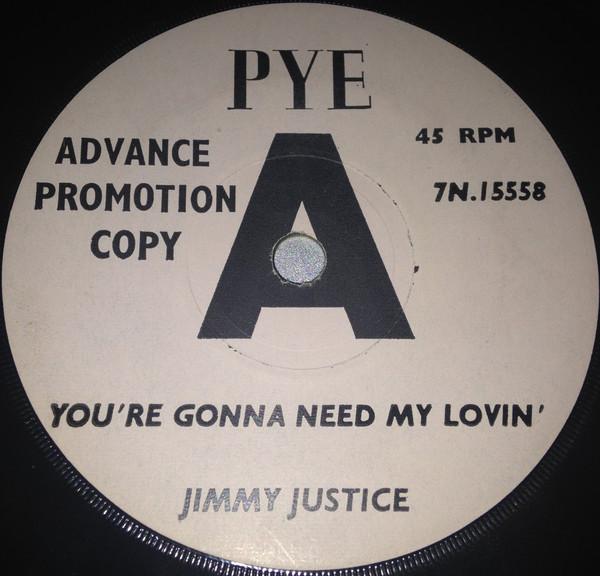 Jimmy Justice - You're Gonna Need My Lovin' / Since You've Been Gone