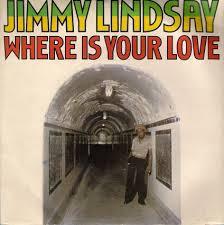 Jimmy Lindsay - Where Is Your Love / Daughters Of Babylon