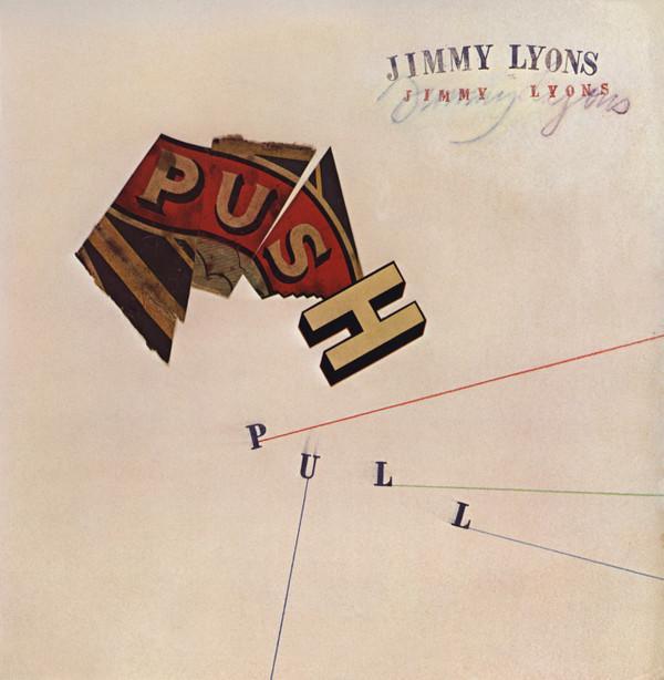 Jimmy Lyons  - Push Pull