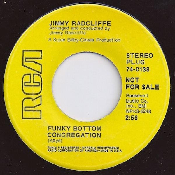 Jimmy Radcliffe - Funky Bottom Congregation / Lay A Little Lovin' On Me